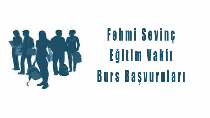 Fehmi Sevinç Eğitim Vakfı Burs Başvuruları