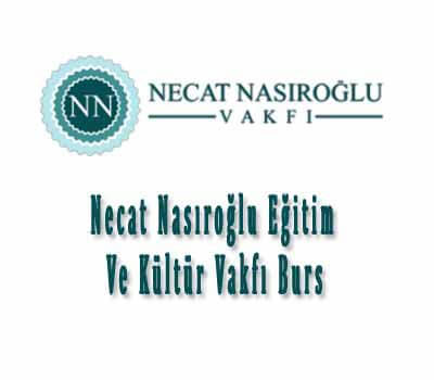 Necat Nasıroğlu Eğitim Ve Kültür Vakfı Burs Başvurusu 2023-2024-2023