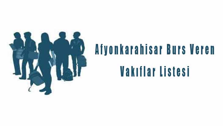 Afyonkarahisar Burs Veren Vakıflar Listesi