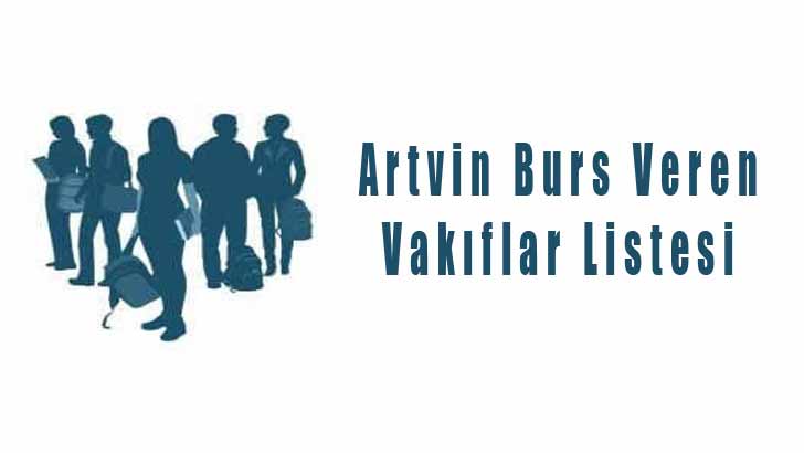 Artvin Öğrencilere Burs Veren Vakıflar