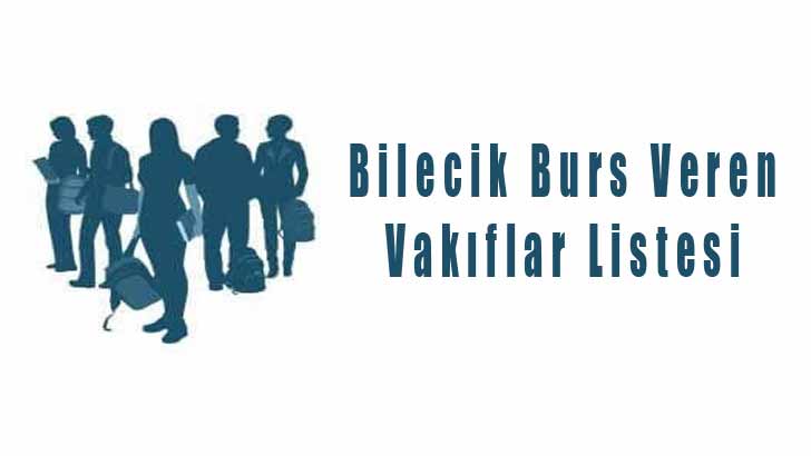 Bilecik Burs Veren Vakıflar