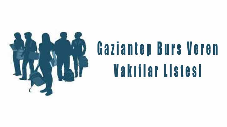 Gaziantep Öğrenci Bursu Veren Vakıflar